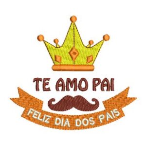 Matriz de bordado Feliz dia dos Pais Te Amo Pai 0004ddp