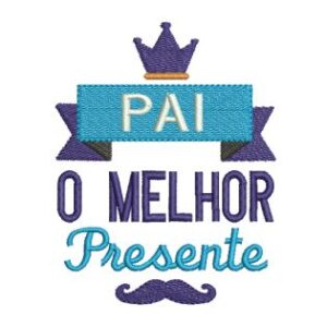 Matriz de bordado Feliz Dia dos Pais 0005ddp