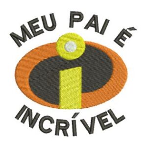 Matriz de bordado Meu Pai é Incrível 0011ddp