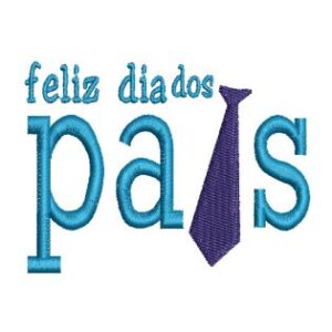 Matriz de bordado Feliz Dia dos Pais 0017ddp